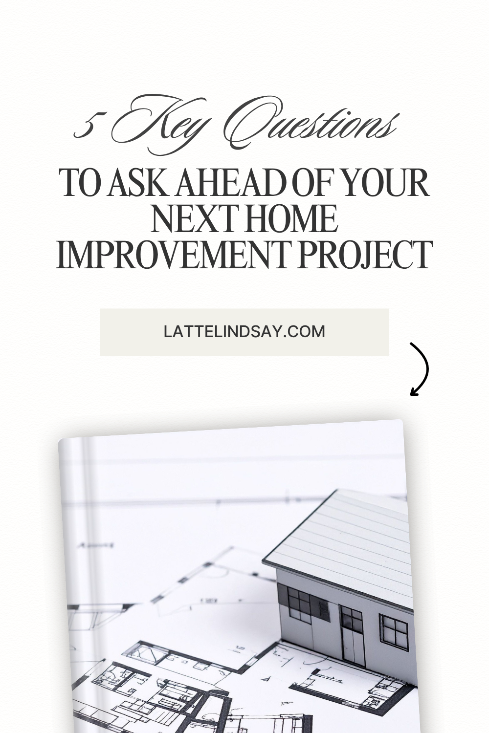 5 Key Questions To Ask Ahead Of Your Next Home Improvement Project ...